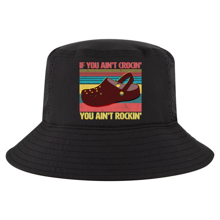 If You Ain't Crocin' You Ain't Rockin' Cool Comfort Performance Bucket Hat