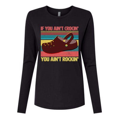 If You Ain't Crocin' You Ain't Rockin' Womens Cotton Relaxed Long Sleeve T-Shirt