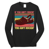 If You Ain't Crocin' You Ain't Rockin' Long Sleeve Shirt