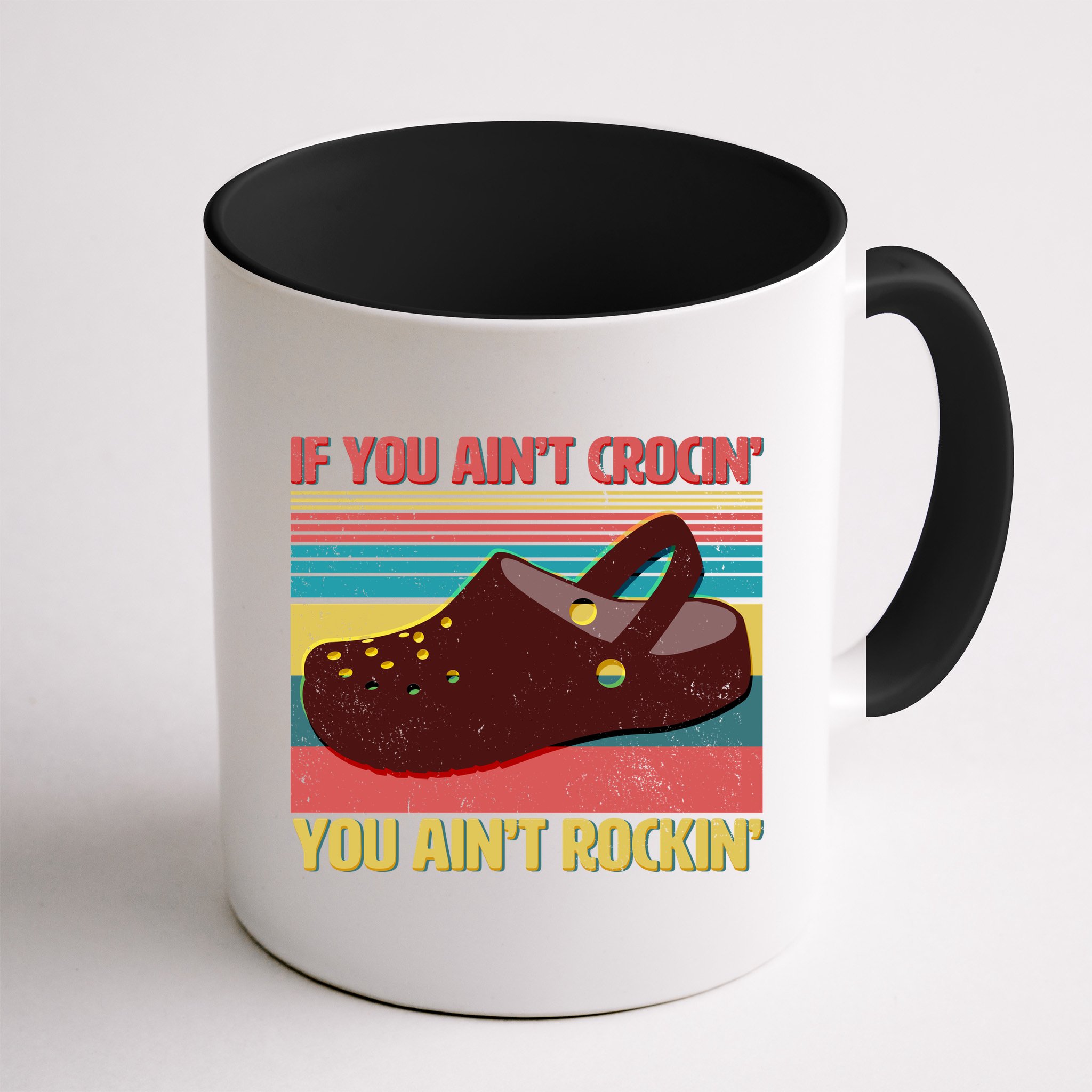 If You Ain't Crocin' You Ain't Rockin' Mug