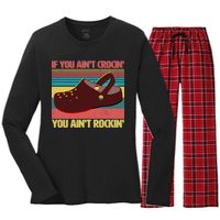 If You Ain't Crocin' You Ain't Rockin' Women's Long Sleeve Flannel Pajama Set 