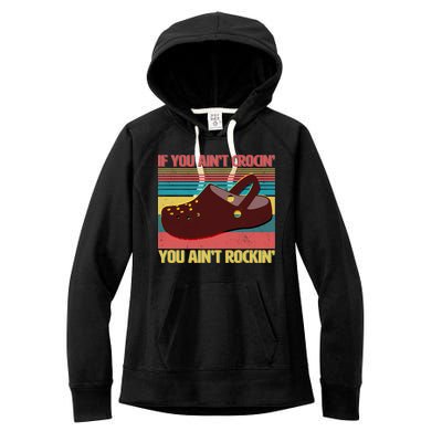 If You Ain't Crocin' You Ain't Rockin' Women's Fleece Hoodie