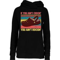 If You Ain't Crocin' You Ain't Rockin' Womens Funnel Neck Pullover Hood