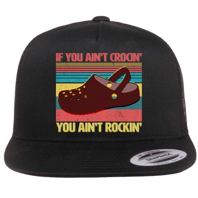 If You Ain't Crocin' You Ain't Rockin' Flatbill Hat