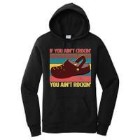 If You Ain't Crocin' You Ain't Rockin' Women's Pullover Hoodie