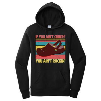 If You Ain't Crocin' You Ain't Rockin' Women's Pullover Hoodie