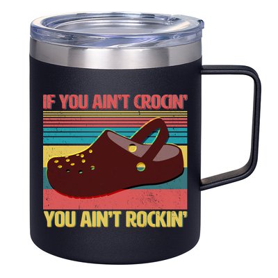 If You Ain't Crocin' You Ain't Rockin' 12oz Stainless Steel Coffee Mug
