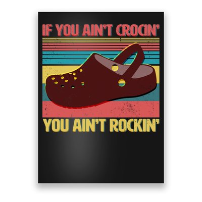 If You Ain't Crocin' You Ain't Rockin' Poster