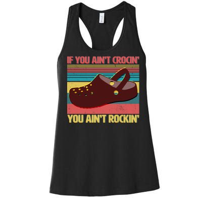 If You Ain't Crocin' You Ain't Rockin' Women's Racerback Tank