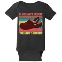 If You Ain't Crocin' You Ain't Rockin' Baby Bodysuit