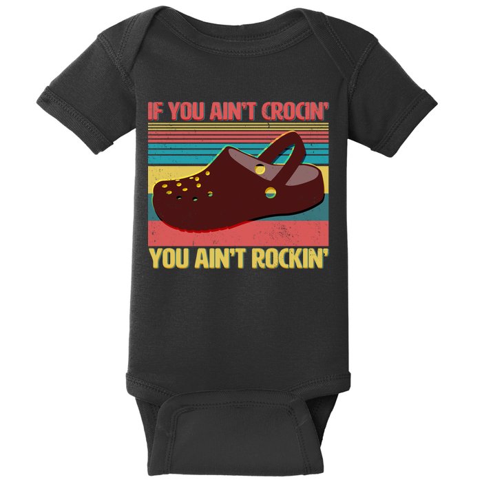 If You Ain't Crocin' You Ain't Rockin' Baby Bodysuit