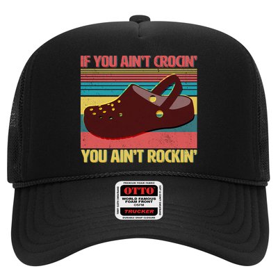 If You Ain't Crocin' You Ain't Rockin' Trucker Hat