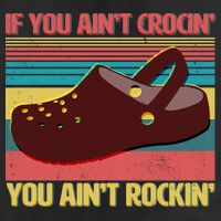 If You Ain't Crocin' You Ain't Rockin' Golf Towel