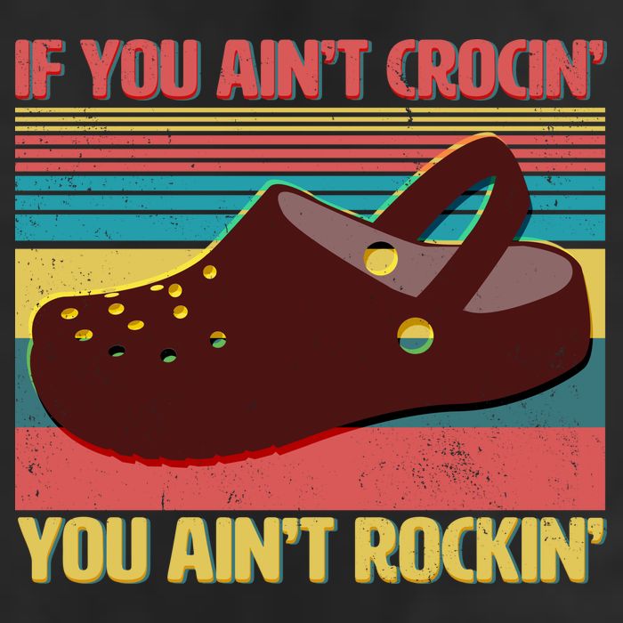 If You Ain't Crocin' You Ain't Rockin' Golf Towel