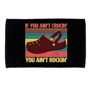 If You Ain't Crocin' You Ain't Rockin' Microfiber Hand Towel