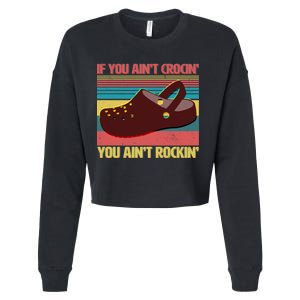 If You Ain't Crocin' You Ain't Rockin' Cropped Pullover Crew