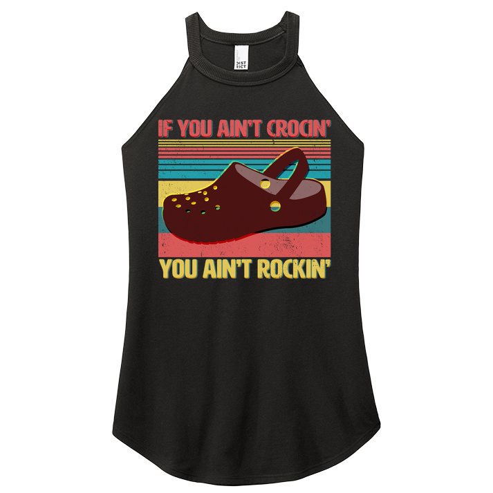 If You Ain't Crocin' You Ain't Rockin' Women's Perfect Tri Rocker Tank