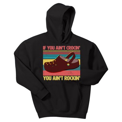 If You Ain't Crocin' You Ain't Rockin' Kids Hoodie