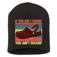 If You Ain't Crocin' You Ain't Rockin' Short Acrylic Beanie