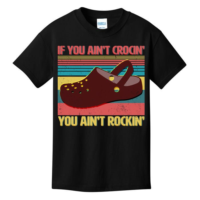 If You Ain't Crocin' You Ain't Rockin' Kids T-Shirt