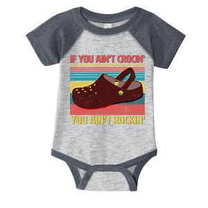 If You Ain't Crocin' You Ain't Rockin' Infant Baby Jersey Bodysuit