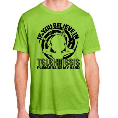 If You Believe In Telekinesis Raise My Hand Adult ChromaSoft Performance T-Shirt