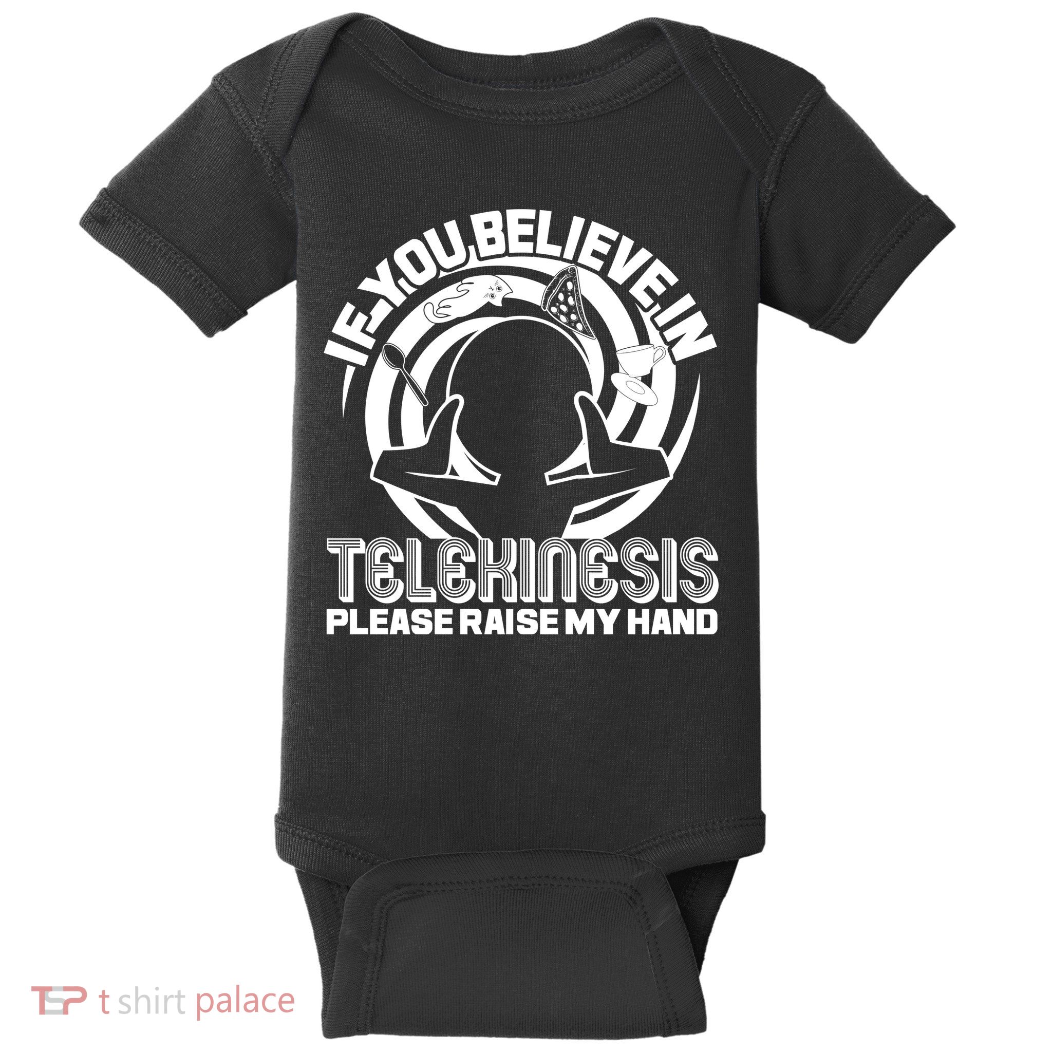 If You Believe In Telekinesis Raise My Hand Baby Bodysuit