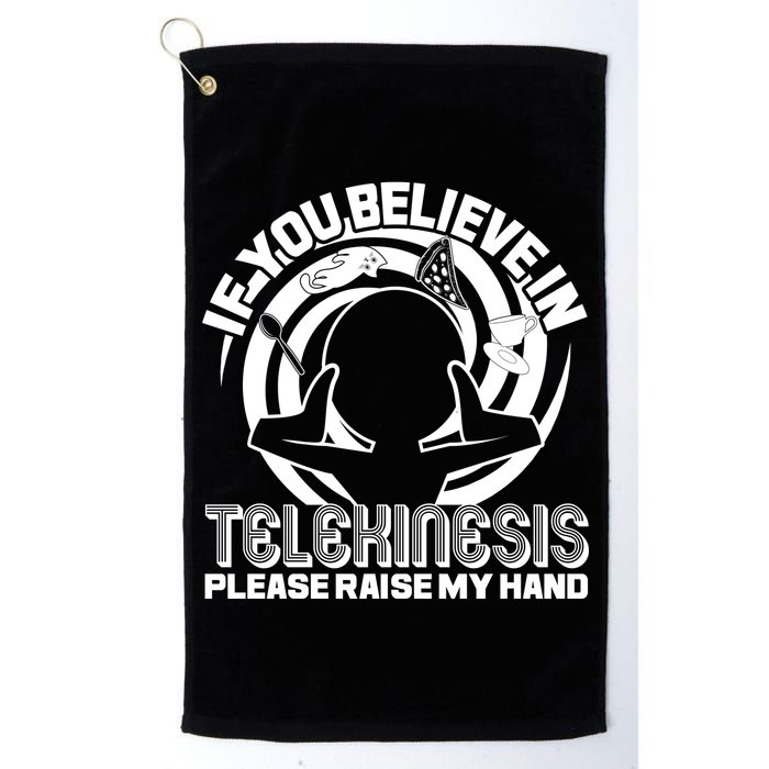 If You Believe In Telekinesis Raise My Hand Golf Towel