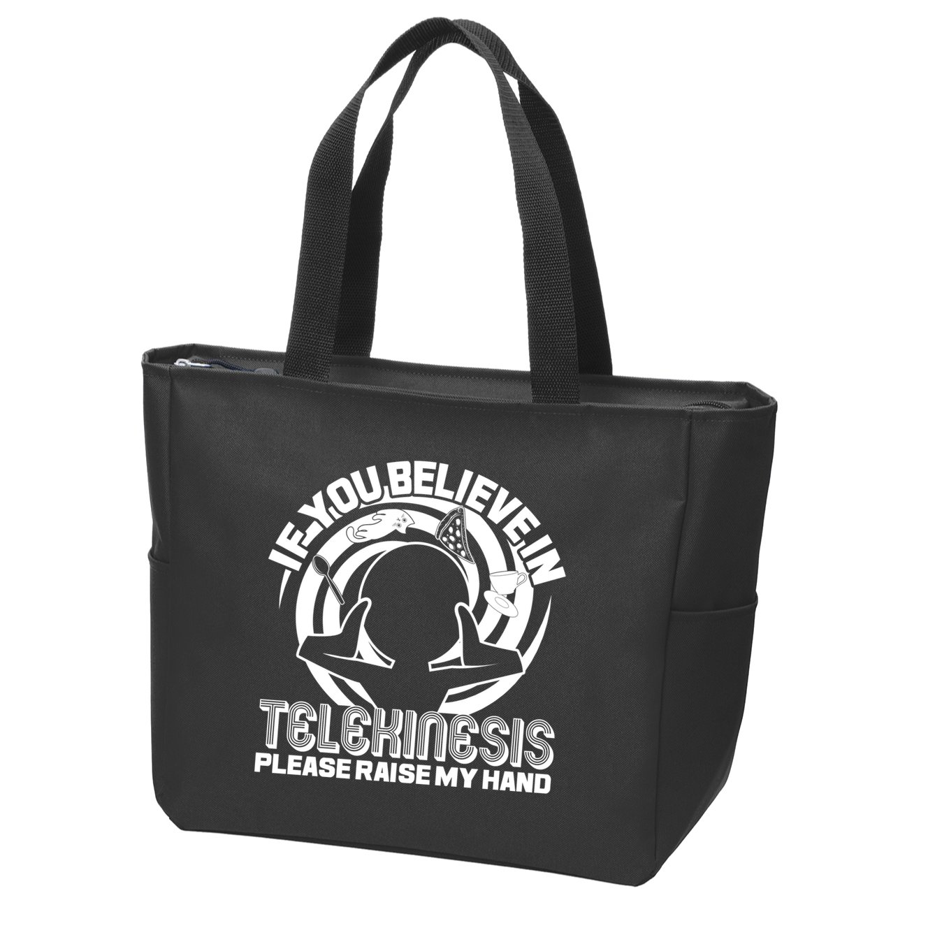 If You Believe In Telekinesis Raise My Hand Zip Tote Bag