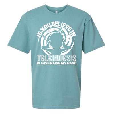 If You Believe In Telekinesis Raise My Hand Sueded Cloud Jersey T-Shirt