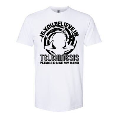 If You Believe In Telekinesis Raise My Hand Softstyle CVC T-Shirt