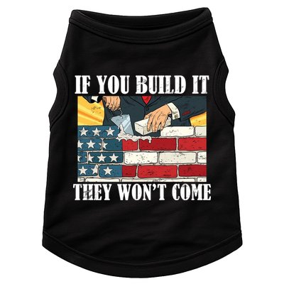If You Build It They Won't Come Funny Trump Doggie Tank