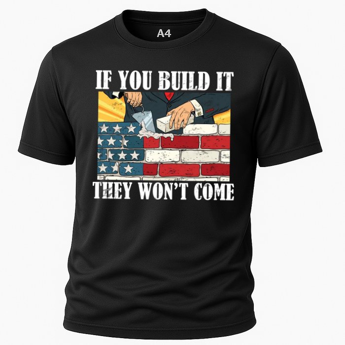 If You Build It They Won't Come Funny Trump Performance Shirt