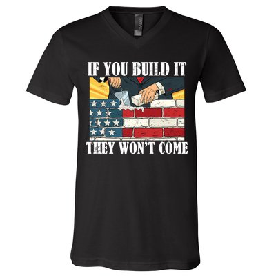 If You Build It They Won't Come Funny Trump V-Neck T-Shirt