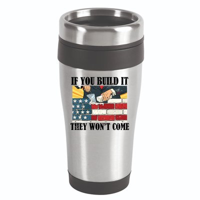 If You Build It They Won't Come Funny Trump 16oz Travel Tumbler