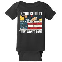 If You Build It They Won't Come Funny Trump Baby Bodysuit