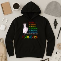 If You Can be Anything Be A Llamacorn Hoodie