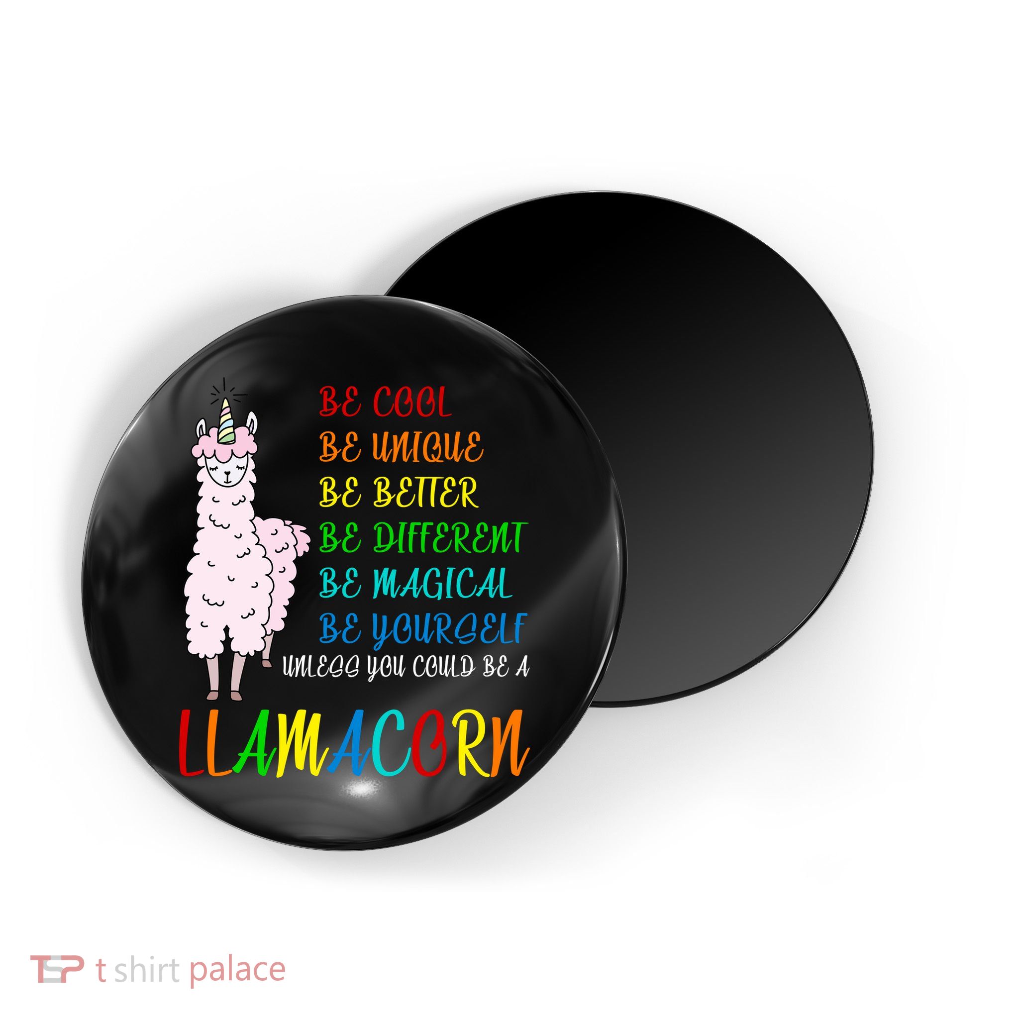 If You Can be Anything Be A Llamacorn Magnet