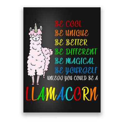 If You Can be Anything Be A Llamacorn Poster