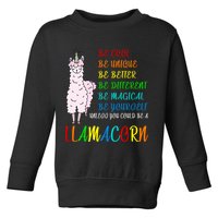 If You Can be Anything Be A Llamacorn Toddler Sweatshirt