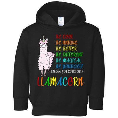 If You Can be Anything Be A Llamacorn Toddler Hoodie
