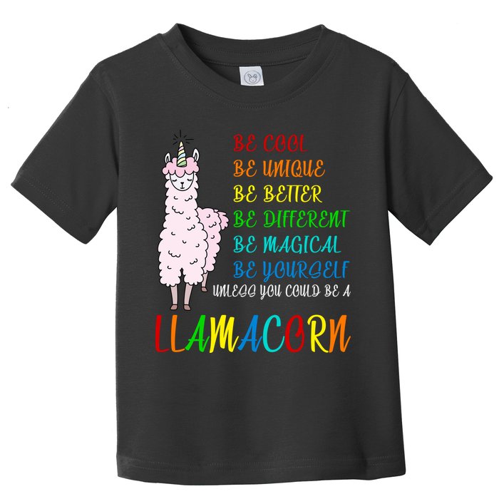 If You Can be Anything Be A Llamacorn Toddler T-Shirt