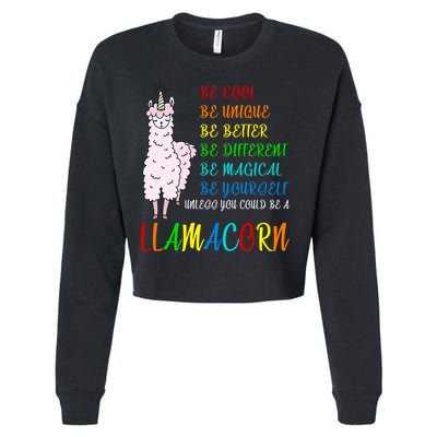 If You Can be Anything Be A Llamacorn Cropped Pullover Crew