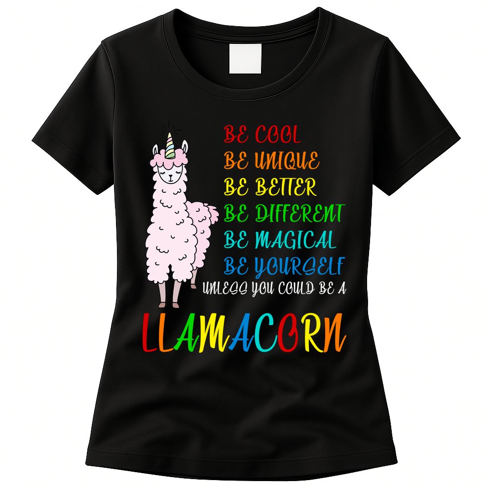 If You Can be Anything Be A Llamacorn Womens T-Shirt
