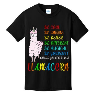 If You Can be Anything Be A Llamacorn Kids T-Shirt