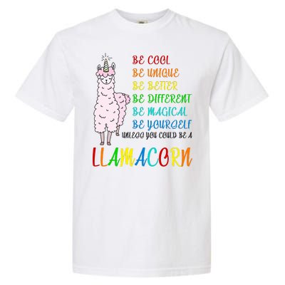 If You Can be Anything Be A Llamacorn Garment-Dyed Heavyweight T-Shirt