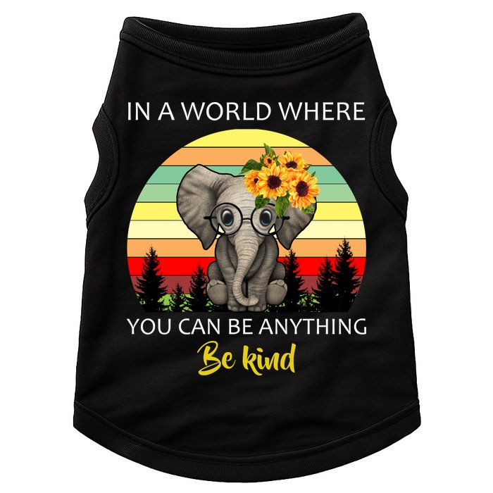 If You Can Be Anything Be Kind In This World Doggie Tank