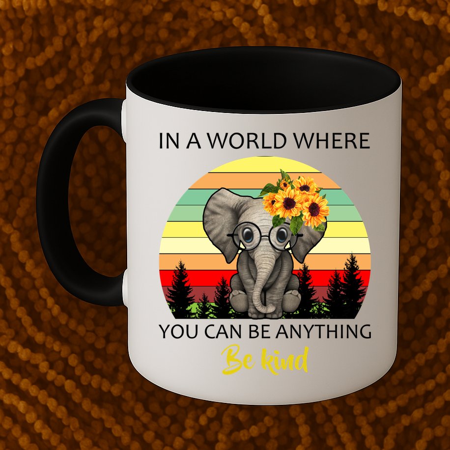 If You Can Be Anything Be Kind In This World Mug