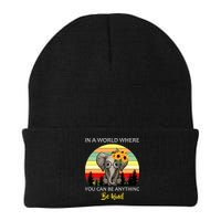 If You Can Be Anything Be Kind In This World Beanie