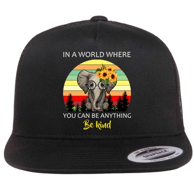 If You Can Be Anything Be Kind In This World Flat Bill Trucker Hat